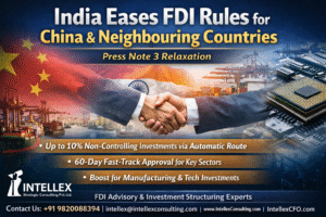 Press Note 3 Relaxation: India Opens New FDI Opportunities from China & Neighbouring Countries - What Businesses Must Know in 2026.