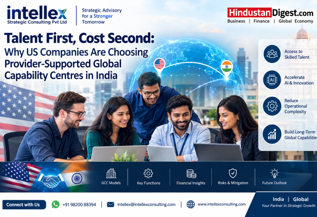 Talent First, Cost Second: Why US Companies Are Choosing Provider-Supported Global Capability Centres in India.